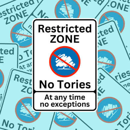 Restricted Zone No Tories Vinyl Sticker Anti Tory Merch