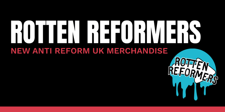 collection-banner.jpg Rotten Reformers anti Reform UK merchandise collection banner by Wokerati Party